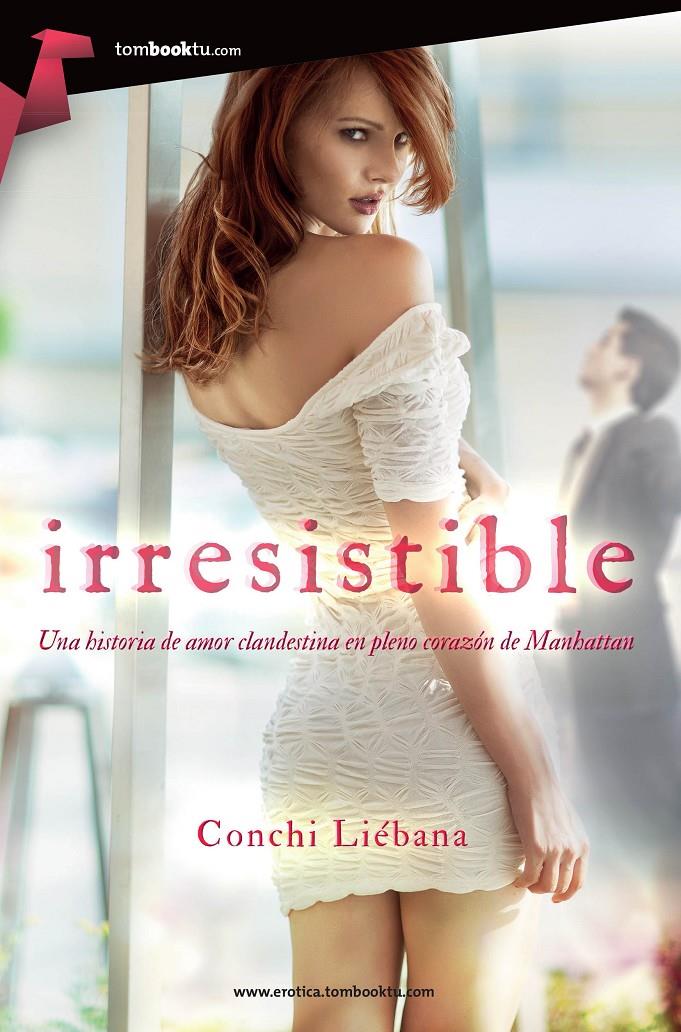 IRRESISTIBLE | 9788415747475 | LIÉBANA, CONCHI | Galatea Llibres | Librería online de Reus, Tarragona | Comprar libros en catalán y castellano online