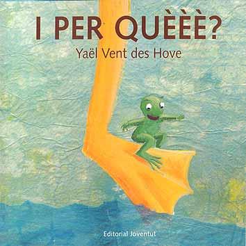 I PER QUEEE? | 9788426134653 | VENT DES HOVE, YAEL | Galatea Llibres | Llibreria online de Reus, Tarragona | Comprar llibres en català i castellà online