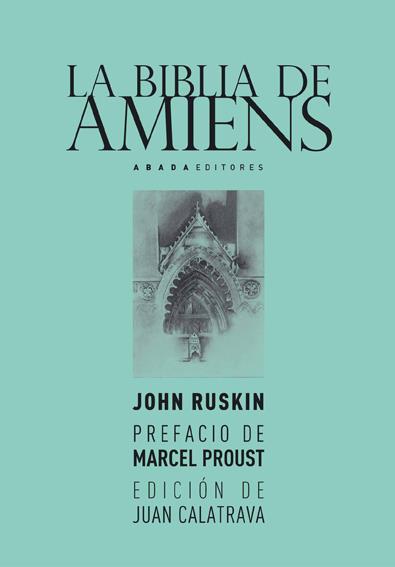 BIBLIA DE AMIENS, LA | 9788496258860 | RUSKIN, JOHN (1819-1900) | Galatea Llibres | Llibreria online de Reus, Tarragona | Comprar llibres en català i castellà online