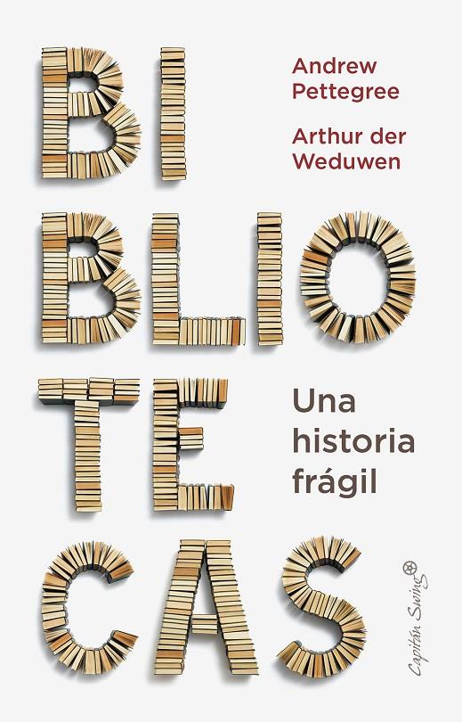 LA BIBLIOTECA: UNA HISTORIA FRÁGIL | 9788412779936 | PETTEGREE, ANDREW | Galatea Llibres | Llibreria online de Reus, Tarragona | Comprar llibres en català i castellà online