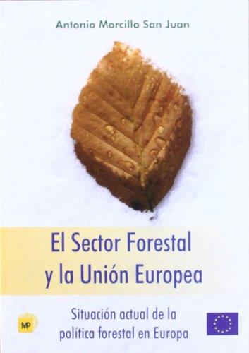 SECTOR FORESTAL Y LA UNION EUROPEA, EL | 9788471149602 | MORCILLO SAN JUAN, ANTONIO | Galatea Llibres | Llibreria online de Reus, Tarragona | Comprar llibres en català i castellà online