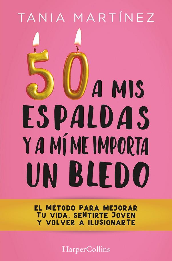 50 A MIS ESPALDAS Y A MÍ ME IMPORTA UN BLEDO | 9788491397328 | MARTÍNEZ, TANIA | Galatea Llibres | Llibreria online de Reus, Tarragona | Comprar llibres en català i castellà online