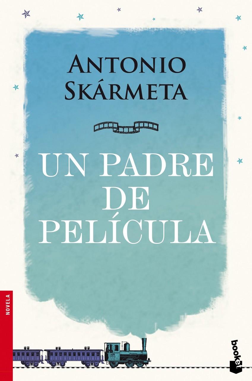 PADRE DE PELÍCULA, UN | 9788408105688 | SKÁRMETA, ANTONIO | Galatea Llibres | Librería online de Reus, Tarragona | Comprar libros en catalán y castellano online