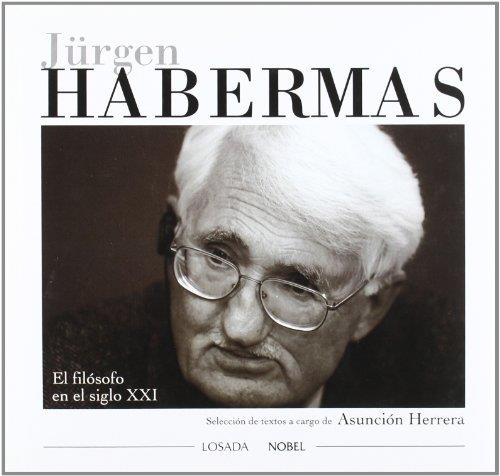 JURGEN HABERMAS. EL FILOSOFO EN EL SIGLO XXI | 9788484591665 | HERRERA, ASUNCION | Galatea Llibres | Llibreria online de Reus, Tarragona | Comprar llibres en català i castellà online