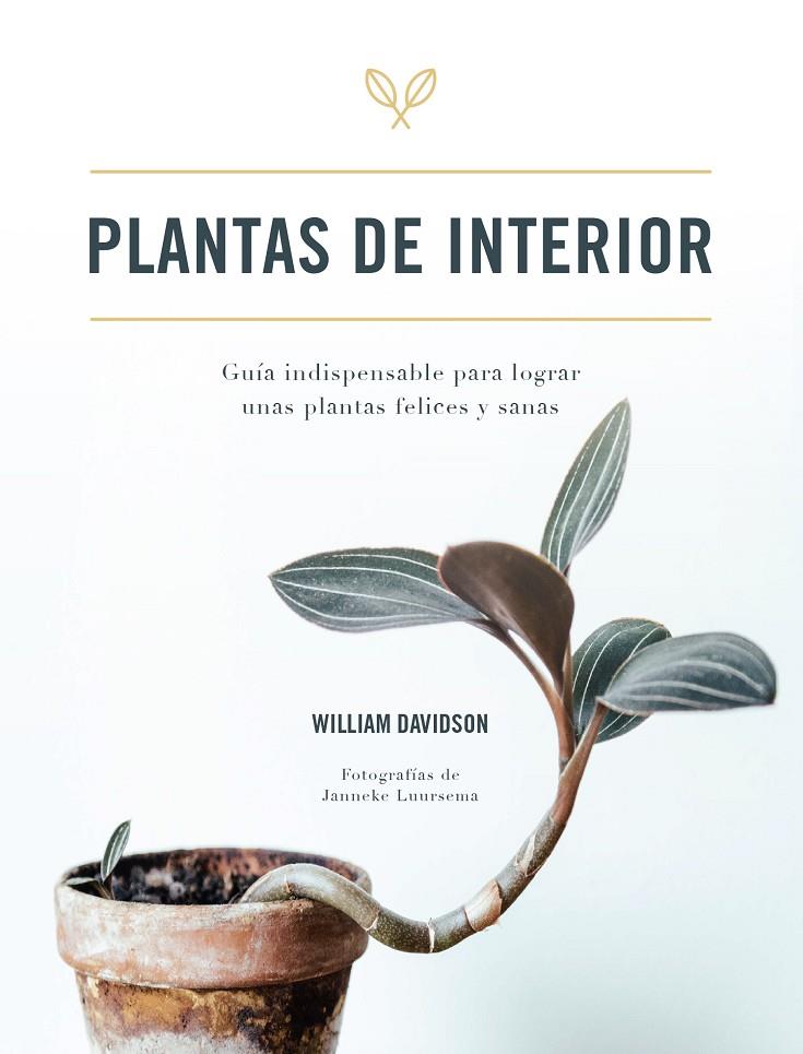 PLANTAS DE INTERIOR | 9788416407927 | DAVIDSON, WILLIAM | Galatea Llibres | Llibreria online de Reus, Tarragona | Comprar llibres en català i castellà online