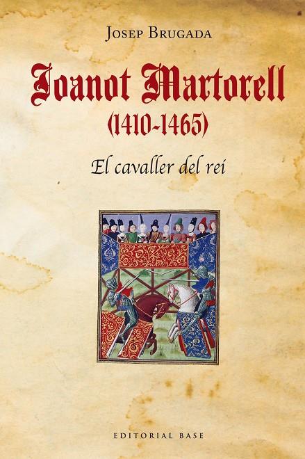 JOANOT MARTORELL (1410-1465) EL CAVALLER DEL REI | 9788418434457 | BRUGADA I GUTIÉRREZ-RAVÉ, JOSEP | Galatea Llibres | Llibreria online de Reus, Tarragona | Comprar llibres en català i castellà online