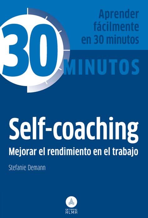 SELF-COACHING, MEJORAR EL RENDIMIENTO EN EL TRABAJO | 9788415618126 | DEMANN, STEFANIE | Galatea Llibres | Llibreria online de Reus, Tarragona | Comprar llibres en català i castellà online