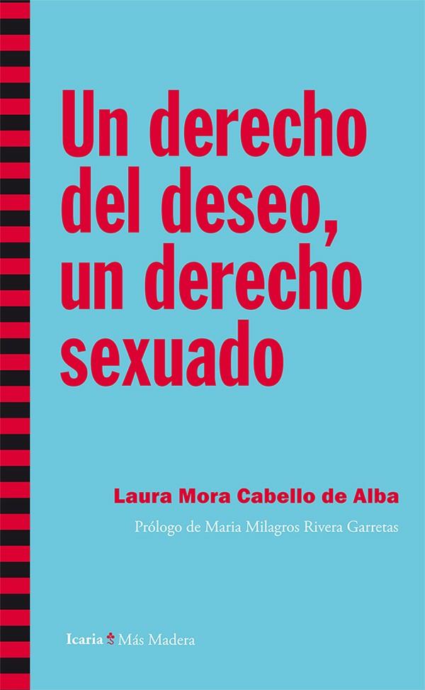 UN DERECHO DEL DESEO, UN DERECHO SEXUADO | 9788498886726 | MORA CABELLO DE ALBA, LAURA | Galatea Llibres | Llibreria online de Reus, Tarragona | Comprar llibres en català i castellà online