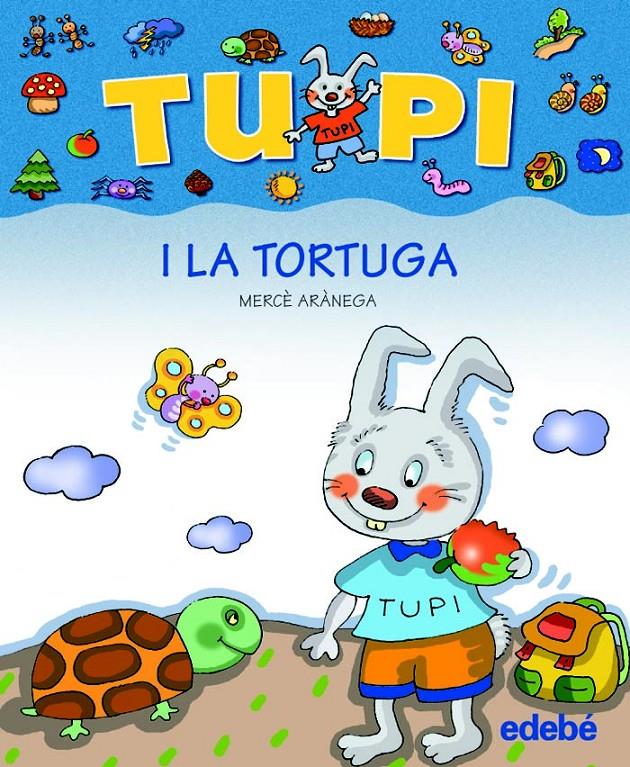 TUPI I LA TORTUGA (P5) | 9788423672660 | ARANEGA,MERÇE | Galatea Llibres | Llibreria online de Reus, Tarragona | Comprar llibres en català i castellà online