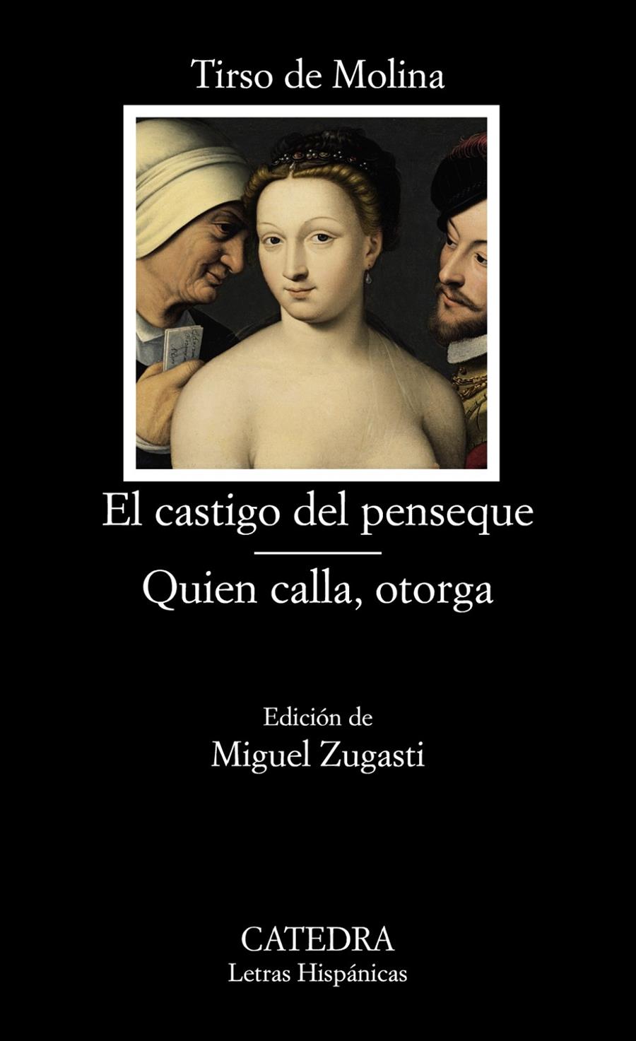 EL CASTIGO DEL PENSEQUE; QUIEN CALLA OTORGA | 9788437631080 | DE MOLINA, TIRSO | Galatea Llibres | Llibreria online de Reus, Tarragona | Comprar llibres en català i castellà online