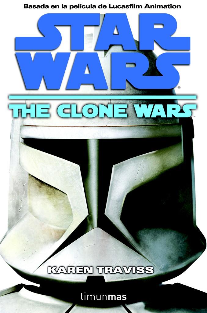 CLONE WARS, THE. STAR WARS | 9788448044206 | TRAVIS, KAREN | Galatea Llibres | Librería online de Reus, Tarragona | Comprar libros en catalán y castellano online