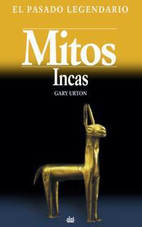 MITOS INCAS | 9788446015024 | URTON, GARY | Galatea Llibres | Llibreria online de Reus, Tarragona | Comprar llibres en català i castellà online