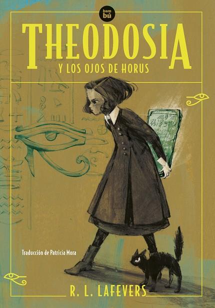 THEODOSIA Y LOS OJOS DE HORUS | 9788483439357 | LAFEVERS, R.L. | Galatea Llibres | Llibreria online de Reus, Tarragona | Comprar llibres en català i castellà online