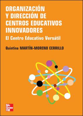 ORGANIZACION Y DIRECCION DE CENTROS EDUCATIVOS INNOVADORES | 9788448156671 | MARTIN MORENO, QUINTINA | Galatea Llibres | Llibreria online de Reus, Tarragona | Comprar llibres en català i castellà online