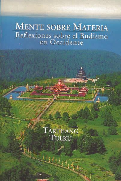 MENTE SOBRE MATERIA. REFLEXIONES SOBRE EL BUDISMO EN OCCIDEN | 9788495496263 | TULKU, TARTHANG | Galatea Llibres | Llibreria online de Reus, Tarragona | Comprar llibres en català i castellà online