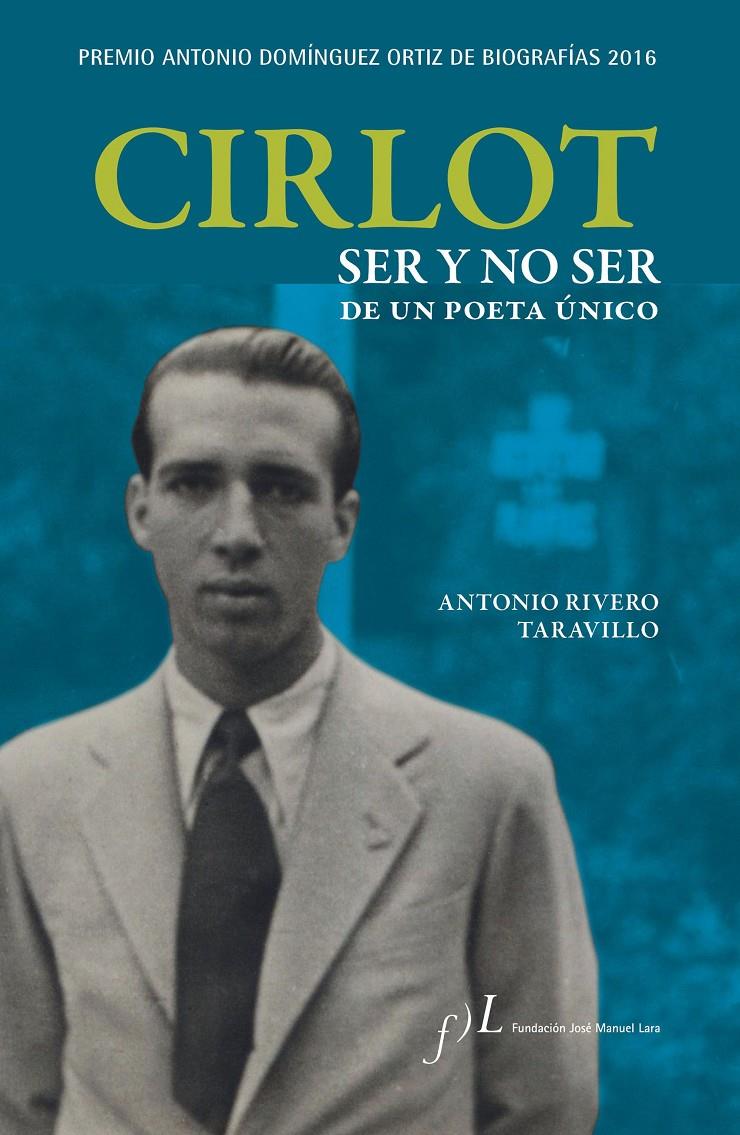 CIRLOT. SER Y NO SER DE UN POETA ÚNICO | 9788415673231 | RIVERO TARAVILLO, ANTONIO | Galatea Llibres | Llibreria online de Reus, Tarragona | Comprar llibres en català i castellà online