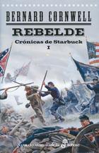 REBELDE. CRONICAS DE STARBUCK 1 | 9788435062220 | CORNWELL, BERNARD | Galatea Llibres | Llibreria online de Reus, Tarragona | Comprar llibres en català i castellà online