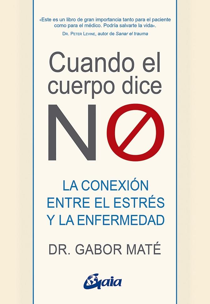 CUANDO EL CUERPO DICE "NO" | 9788484458296 | MATÉ, GABOR | Galatea Llibres | Llibreria online de Reus, Tarragona | Comprar llibres en català i castellà online