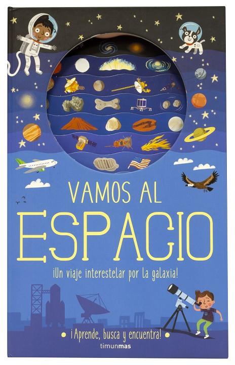 VAMOS AL ESPACIO | 9788408196969 | KNAPMAN, TIMOTHY/ROBINS, WESLEY | Galatea Llibres | Librería online de Reus, Tarragona | Comprar libros en catalán y castellano online