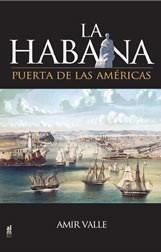 HABANA, LA. PUERTA DE AMERICA | 9788493668532 | VALLE, AMIR | Galatea Llibres | Librería online de Reus, Tarragona | Comprar libros en catalán y castellano online