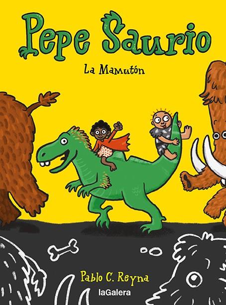 PEPE SAURIO 2. LA MAMUTÓN | 9788424673420 | REYNA, PABLO C | Galatea Llibres | Llibreria online de Reus, Tarragona | Comprar llibres en català i castellà online