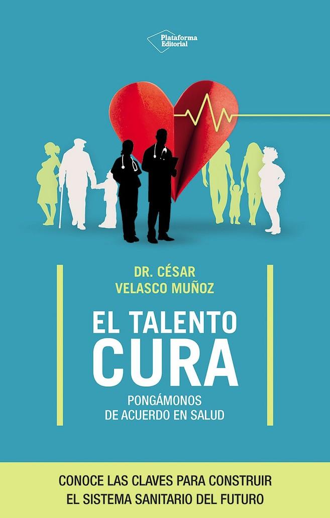 EL TALENTO CURA | 9791387568078 | VELASCO, CÉSAR | Galatea Llibres | Llibreria online de Reus, Tarragona | Comprar llibres en català i castellà online