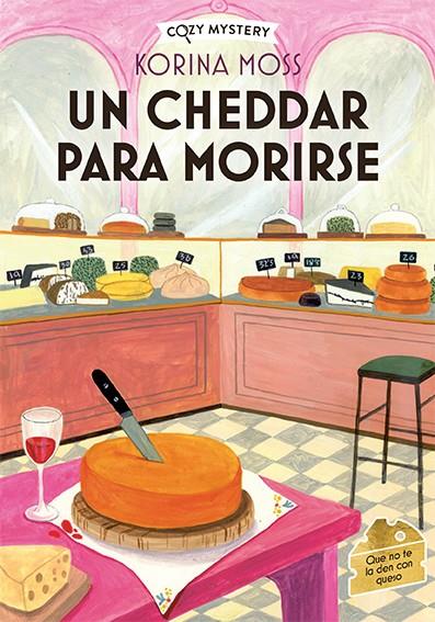 UN CHEEDAR PARA MORIRSE | 9788410206038 | MOSS, KORINA | Galatea Llibres | Llibreria online de Reus, Tarragona | Comprar llibres en català i castellà online