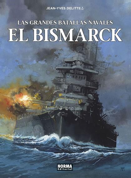 EL BISMARCK LAS GRANDES BATALLAS NAVALES 12 | 9788467948516 | DELITTE, JEAN YVES | Galatea Llibres | Llibreria online de Reus, Tarragona | Comprar llibres en català i castellà online