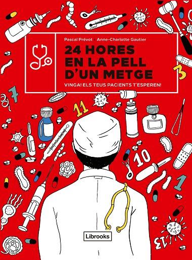 24 HORES EN LA PELL D'UN METGE | 9788412385403 | PRÉVOT, PASCAL / GAUTIER, ANNE-CHARLOTTE | Galatea Llibres | Llibreria online de Reus, Tarragona | Comprar llibres en català i castellà online