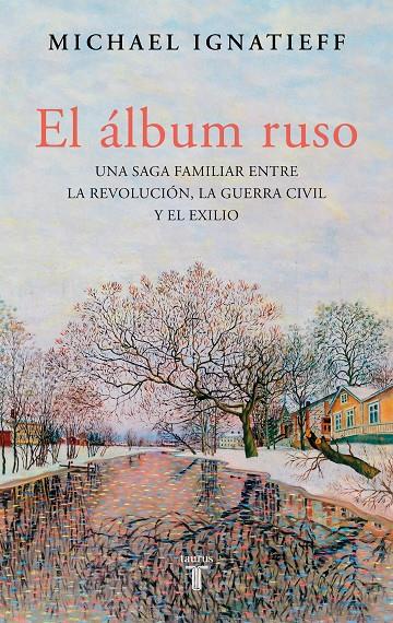 EL ÁLBUM RUSO | 9788430627554 | IGNATIEFF, MICHAEL | Galatea Llibres | Llibreria online de Reus, Tarragona | Comprar llibres en català i castellà online