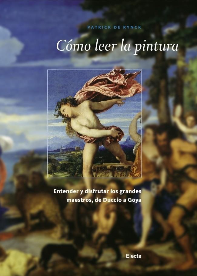 COMO LEER LA PINTURA | 9788481563887 | DE RYNCK, PATRICK | Galatea Llibres | Llibreria online de Reus, Tarragona | Comprar llibres en català i castellà online