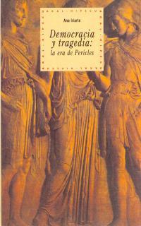 DEMOCRACIA Y TRAGEDIA: LA ERA DE PERICLES | 9788446006169 | IRIARTE, ANA | Galatea Llibres | Librería online de Reus, Tarragona | Comprar libros en catalán y castellano online