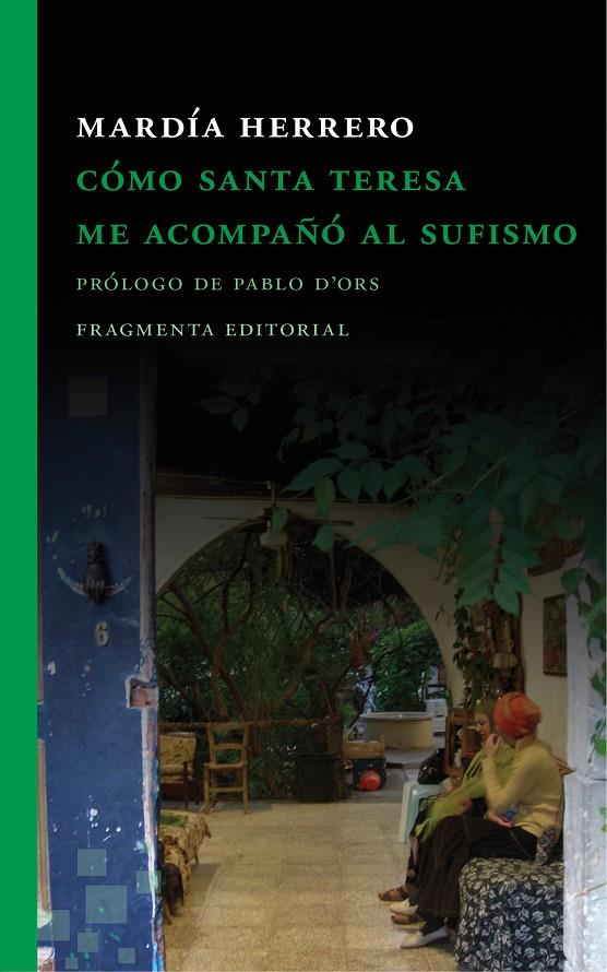 CÓMO SANTA TERESA ME ACOMPAÑÓ AL SUFISMO | 9788415518938 | HERRERO, MARDIA | Galatea Llibres | Llibreria online de Reus, Tarragona | Comprar llibres en català i castellà online