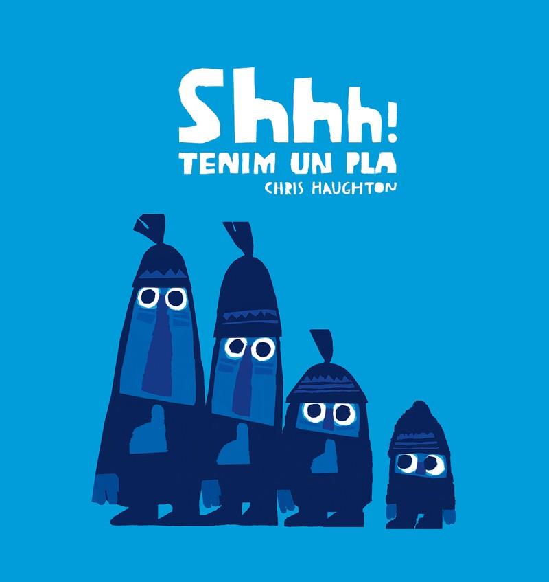 SHHH! TENIM UN PLA | 9788417673222 | HAUGHTON, CHRIS | Galatea Llibres | Librería online de Reus, Tarragona | Comprar libros en catalán y castellano online