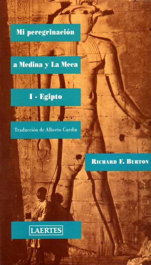 MI PEREGRINACION A MEDINA Y LA MECA. I-EGIPTO | 9788475843858 | BURTON, RICHARD F. | Galatea Llibres | Llibreria online de Reus, Tarragona | Comprar llibres en català i castellà online