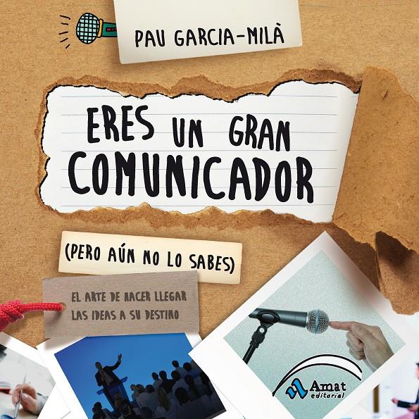 ERES UN GRAN COMUNICADOR (PERO AÚN NO LO SABES) | 9788497357586 | GARCIA-MILÀ PUJOL, PAU | Galatea Llibres | Llibreria online de Reus, Tarragona | Comprar llibres en català i castellà online