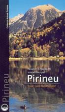 PIRINEU -PASSEJOS I ESCAPADES IRREPETIBLES- | 9788497910507 | RODRÍGUEZ, JOSÉ LUIS | Galatea Llibres | Llibreria online de Reus, Tarragona | Comprar llibres en català i castellà online