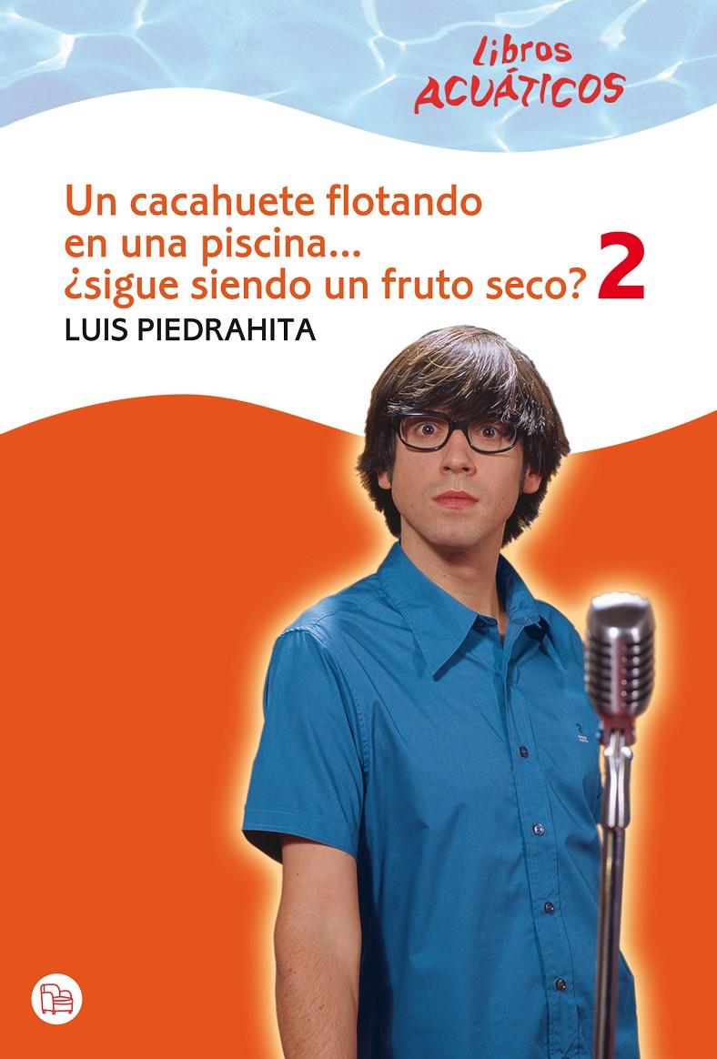 CACAHUETE FLOTANDO EN UNA PISCINA 2 | 9788466324229 | PIEDRAHITA CUESTA, LUIS | Galatea Llibres | Llibreria online de Reus, Tarragona | Comprar llibres en català i castellà online