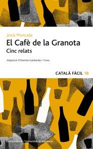 EL CAFÈ DE LA GRANOTA. CINC RELATS | 9788497664493 | MONCADA, JESUS/ELISENDA GALOBARDES | Galatea Llibres | Librería online de Reus, Tarragona | Comprar libros en catalán y castellano online