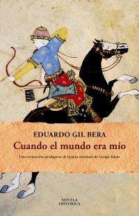 CUANDO EL MUNDO ERA MÍO | 9788420608716 | GIL BERA, EDUARDO | Galatea Llibres | Llibreria online de Reus, Tarragona | Comprar llibres en català i castellà online