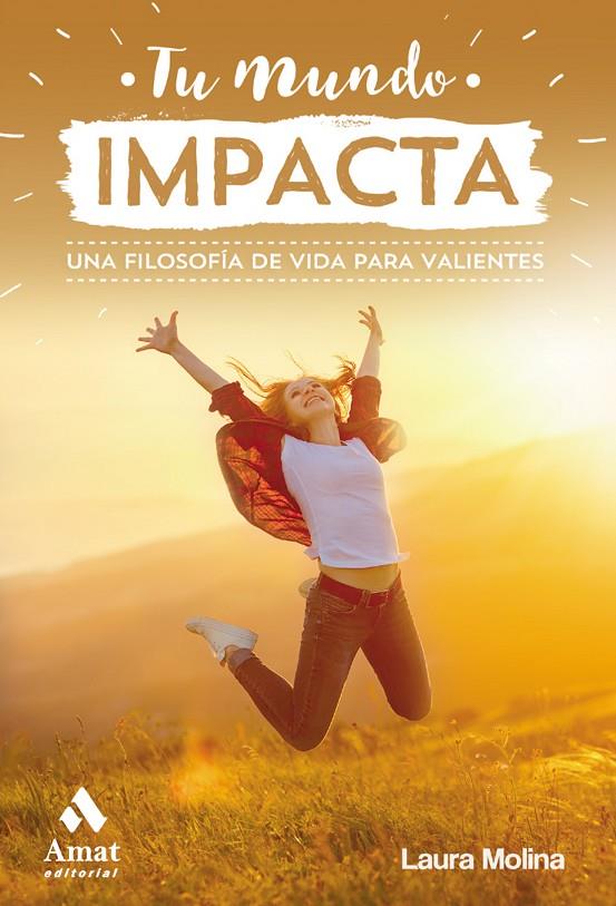 TU MUNDO IMPACTA | 9788417208929 | MOLINA JUSTE, LAURA | Galatea Llibres | Llibreria online de Reus, Tarragona | Comprar llibres en català i castellà online