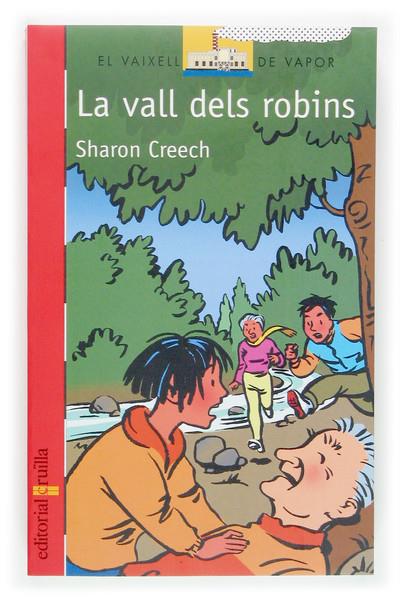 VALL DELS ROBINS, LA | 9788466114295 | CREECH, SHARON | Galatea Llibres | Librería online de Reus, Tarragona | Comprar libros en catalán y castellano online