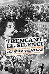 TRENCANT EL SILENCI | 9788496499386 | VILARNAU, JOAQUIM | Galatea Llibres | Librería online de Reus, Tarragona | Comprar libros en catalán y castellano online