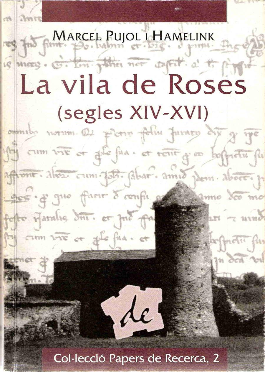 VILA DE ROSES SEGLES XIV-XVI, LA | 9788488589422 | PUJOL I HAMELINK, MARCEL | Galatea Llibres | Librería online de Reus, Tarragona | Comprar libros en catalán y castellano online