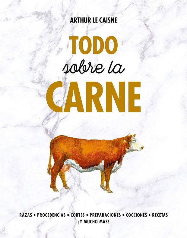 TODO SOBRE LA CARNE | 9788416890675 | LE CAISNE, ARTHUR | Galatea Llibres | Llibreria online de Reus, Tarragona | Comprar llibres en català i castellà online