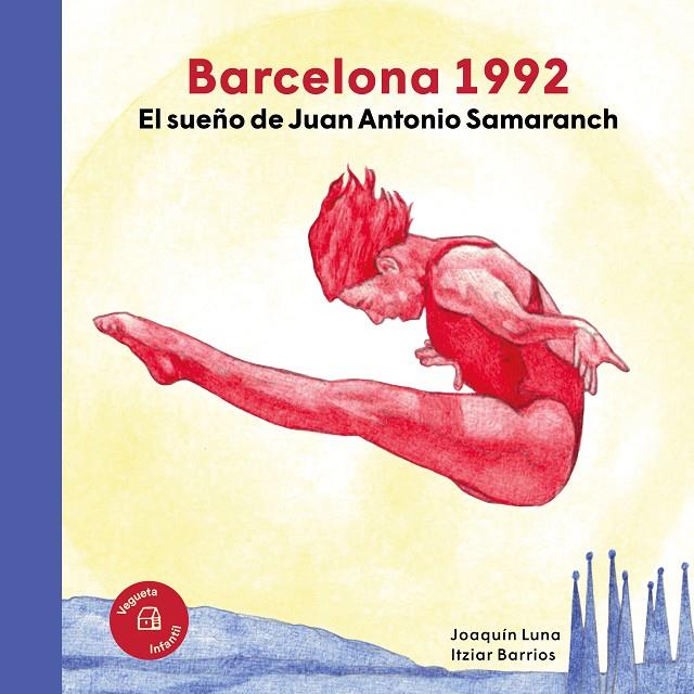 BARCELONA 1992. EL SUEÑO DE JUAN ANTONIO SAMARANCH | 9788418449468 | LUNA, JOAQUÍN | Galatea Llibres | Librería online de Reus, Tarragona | Comprar libros en catalán y castellano online