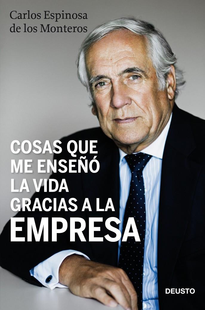 COSAS QUE ME ENSEÑÓ LA VIDA GRACIAS A LA EMPRESA | 9788423428489 | ESPINOSA DE LOS MONTEROS, CARLOS | Galatea Llibres | Llibreria online de Reus, Tarragona | Comprar llibres en català i castellà online