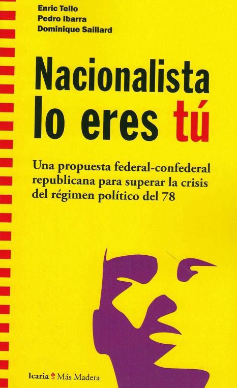 NACIONALISTA LO ERES TU | 9788498888638 | TELLO, ENRIC | Galatea Llibres | Llibreria online de Reus, Tarragona | Comprar llibres en català i castellà online