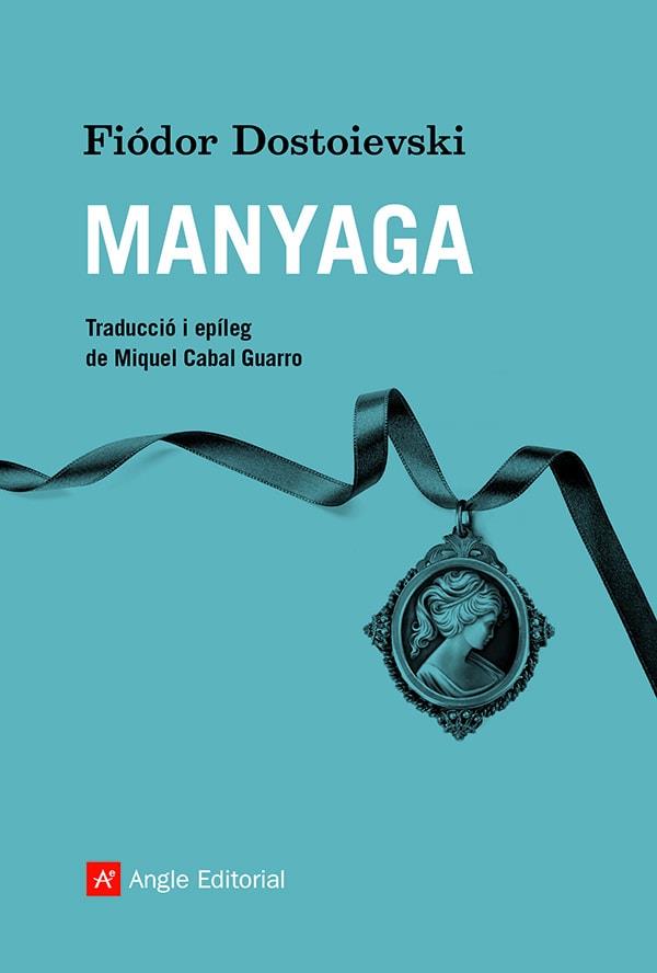 MANYAGA | 9788418197932 | DOSTOIEVSKI, FIÓDOR | Galatea Llibres | Librería online de Reus, Tarragona | Comprar libros en catalán y castellano online