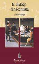 DIALOGO RENACENTISTA, EL | 9788487482618 | GOMEZ, JESUS | Galatea Llibres | Llibreria online de Reus, Tarragona | Comprar llibres en català i castellà online